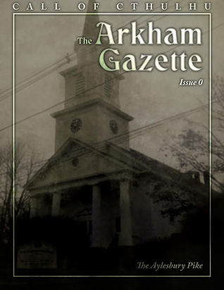 The Arkham Gazette #0 (Call of Cthulhu RPG)