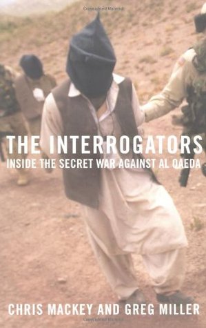 The Interrogators: Inside the Secret War Against al Qaeda (Hardcover)