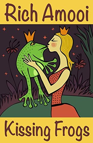Kissing Frogs (Kindle Edition)
