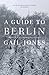 A Guide to Berlin