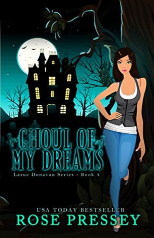 Ghoul of My Dreams (Larue Donavan #4)