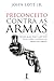 Preconceito Contra as Armas - Por que quase tudo o que você ouviu sobre o controle de armas está errado.
