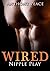 Wired: Nipple Play