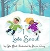 I Love Snow! by Zetta Elliott I Love Snow! by Zetta Elliott