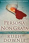 Persona Non Grata by Ruth Downie