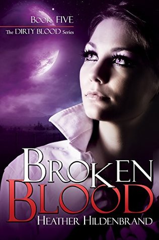 Broken Blood (Dirty Blood #5)