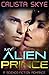 My Alien Prince (Claimed By The Derigaz, #1)