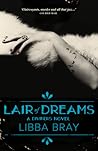 Lair of Dreams by Libba Bray