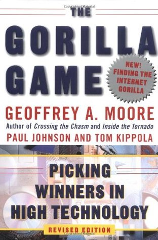 The Gorilla Game: Picking Winners in High Technology (Hardcover)