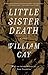 Little Sister Death by William Gay