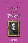 Grandir avec Pascal (Vivre en philosophie) (French Edition) Grandir avec Pascal (Vivre en philosophie) (French Edition)