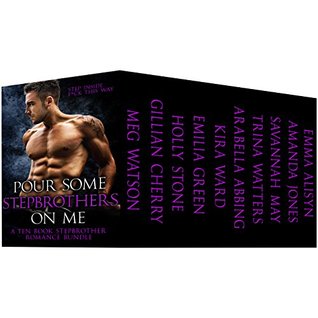 Pour Some Stepbrothers On Me (Kindle Edition)