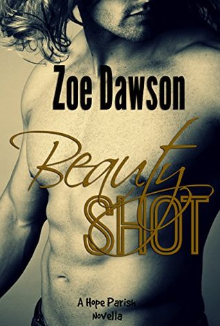 Beauty Shot (Hope Parish #3.2)