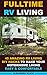 Fulltime RV Living 45 Amazi...