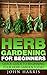 Herb Gardening for Beginner...