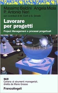 Lavorare per progetti: Project Management e processi progettuali (Paperback)