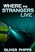 Where the Strangers Live by Oliver Phipps