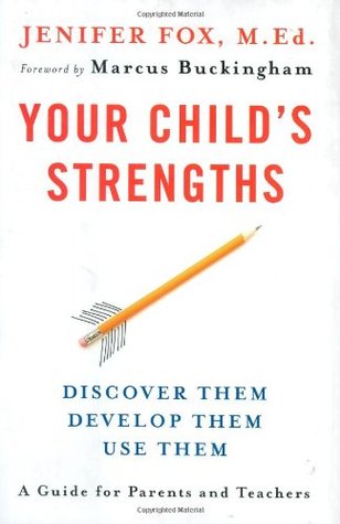 Your Child's Strengths: Discover Them, Develop Them, Use Them (Hardcover)