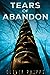 Tears of Abandon by Oliver Phipps