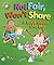 Not Fair, Won't Share - A book about sharing