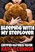 Sleeping With My Steplover (Taboo Forbidden First Time Bareback Erotica)