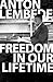 Freedom in our lifetime