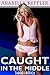 Caught In The Middle (Taboo Erotica) (Susan - A Taboo Tale Book 3)