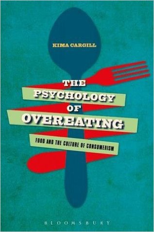 The Psychology of Overeating: Food and the Culture of Consumerism
