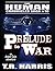 Prelude to War (The Human Chronicles #10)