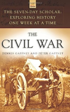 The Civil War: Exploring History One Week at a Time (Hardcover)