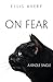On Fear (Kindle Single) (Th...