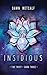 Insidious (The Twixt, #3)