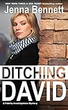 Ditching David by Jenna Bennett Ditching David by Jenna Bennett