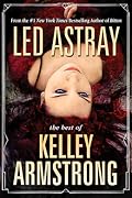 Led Astray: The Best of Kelley Armstrong