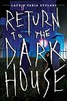 Return to the Dark House