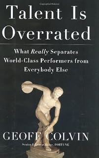 Talent is Overrated by Geoff Colvin