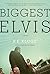 Biggest Elvis by P.F. Kluge