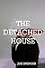 The Detached House