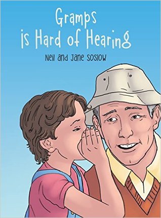 Gramps Is Hard of Hearing