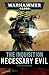 Necessary Evil