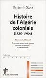 Histoire de l'Algérie coloniale (1830-1954) Histoire de l'Algérie coloniale (1830-1954)