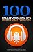 100 Great Podcasting Tips: ...