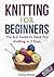 Knitting For Beginners by Emma    Brown
