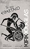 Yo soy Espartaco: Rodar una película, acabar con las listas negras (Entrelíneas)