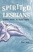 Spirited Lesbians by Nett Hart