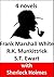 4 Sherlock Holmes pastiches never published in book: by Frank Marshall White - R.K. Munkittrick - S.T. Ewart (Old Pastiches Book 5)