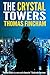 The Crystal Towers by Thomas Fincham