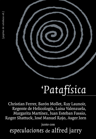 ‘Patafísica, junto con Especulaciones de Alfred Jarry (Hardcover)