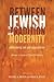 Between Jewish Tradition and Modernity by Michael A. Meyer