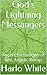 God's Lightning Messangers: Angels, Messengers of God, Angelic Beings